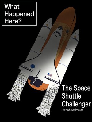 cover image of What Happened Here? the Space Shuttle Challenger